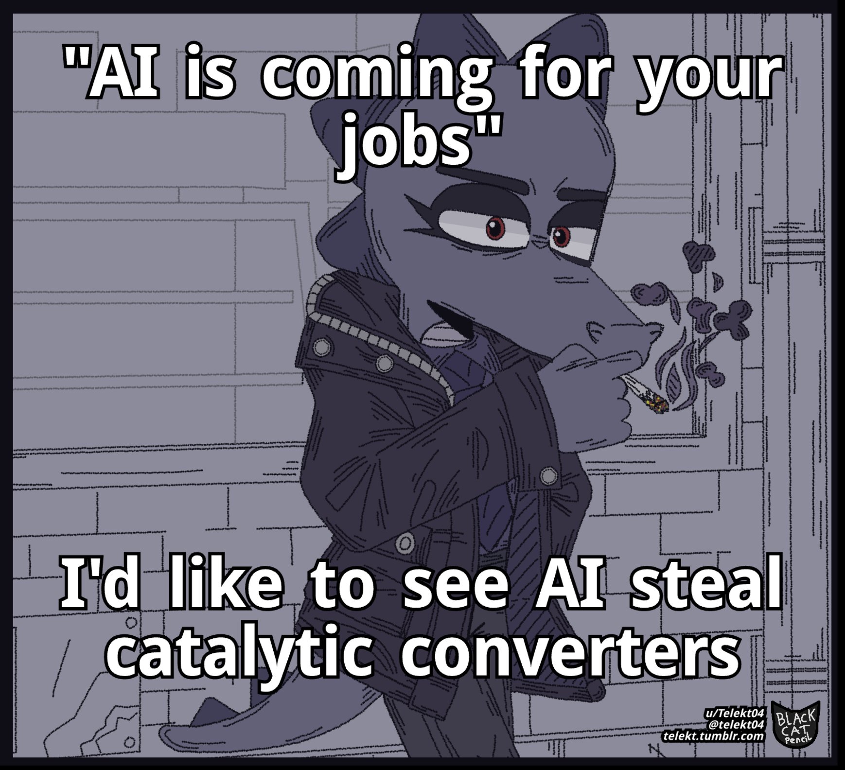 AI is coming for my job? I'd like to see AI steal catalytic converters