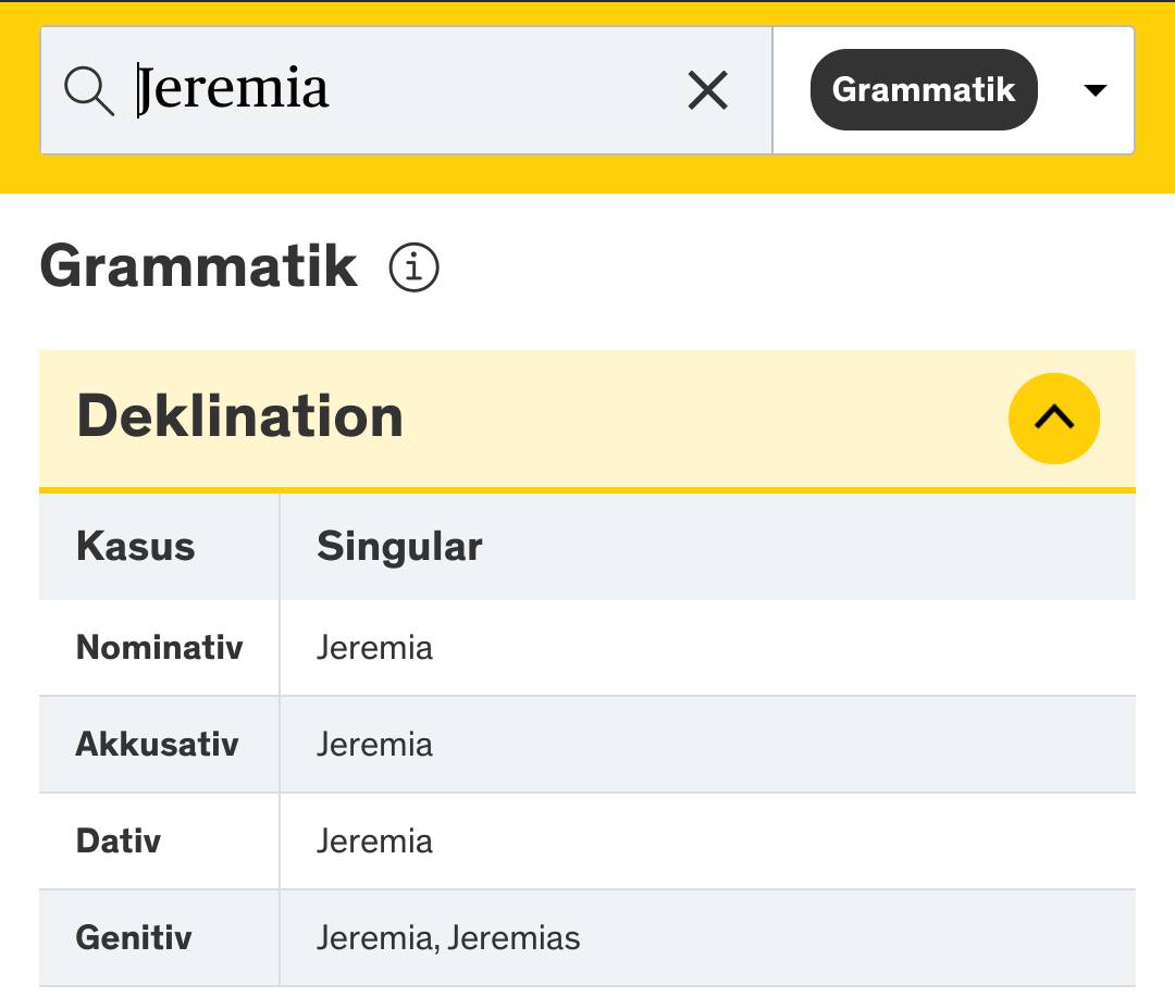 duden.de: Jeremia | genitive: Jeremia, Jeremias