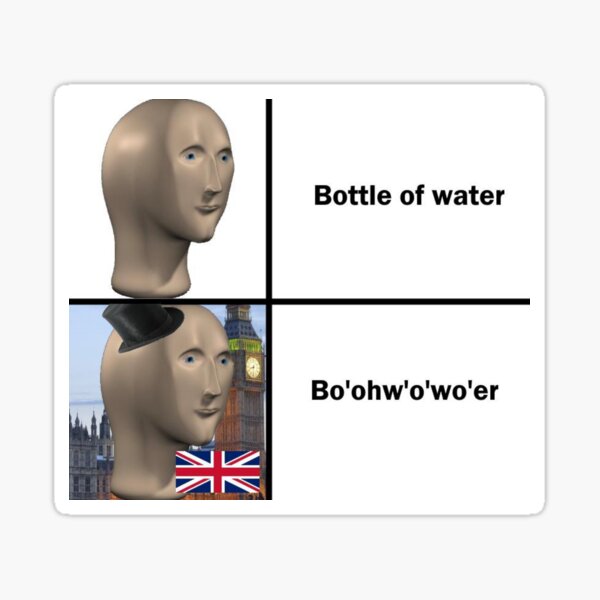 Meme about UK's pronunciation of "Bottle of water"