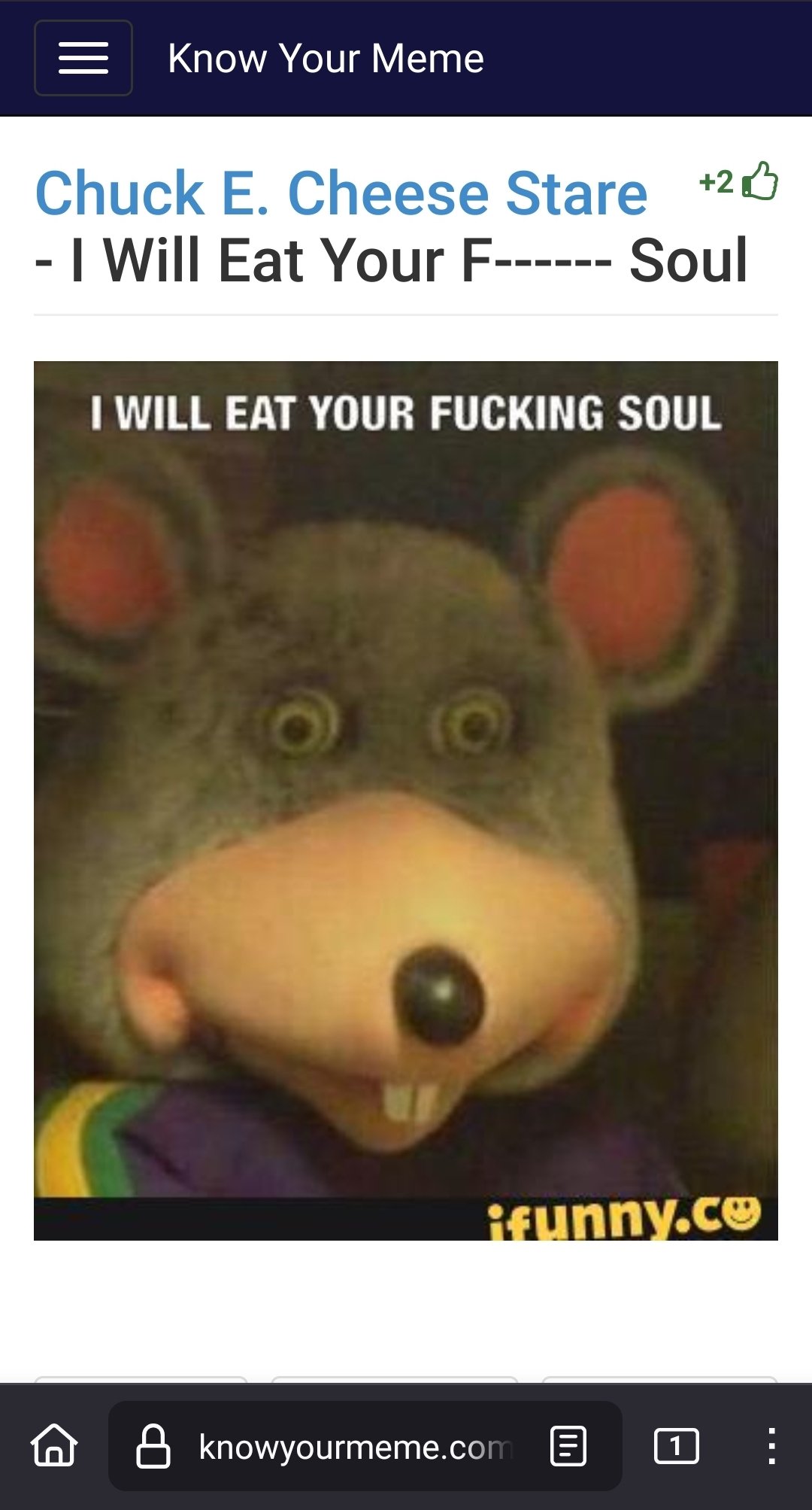 Terrifying Chuck E Cheese pic on the site "Know your meme" stating he will eat your soul.